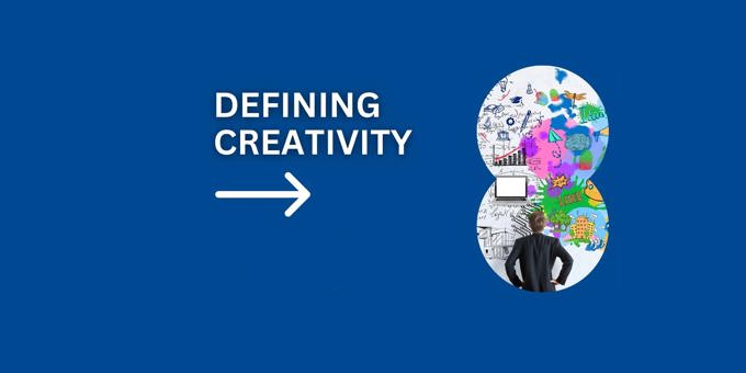 Defining Creativity