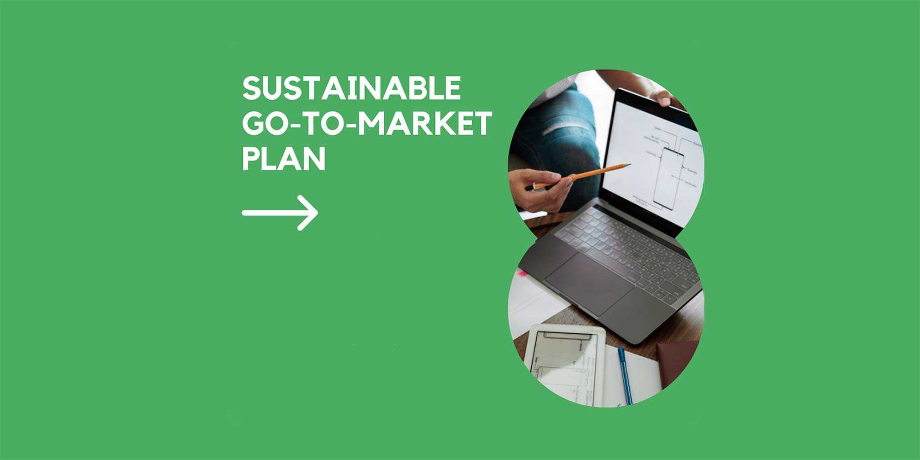 Sustainable Go-To-Market Plan