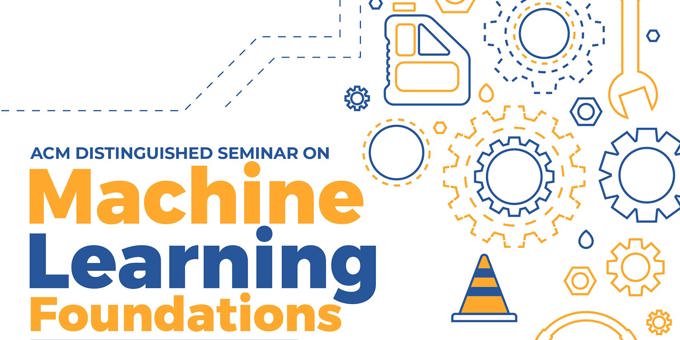 ACM Distinguished Seminar on Machine Learning Foundations - An Intuitive Approach